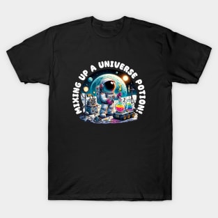 Mixing up a Universe Potion - Funny Cute Astronaut T-Shirt